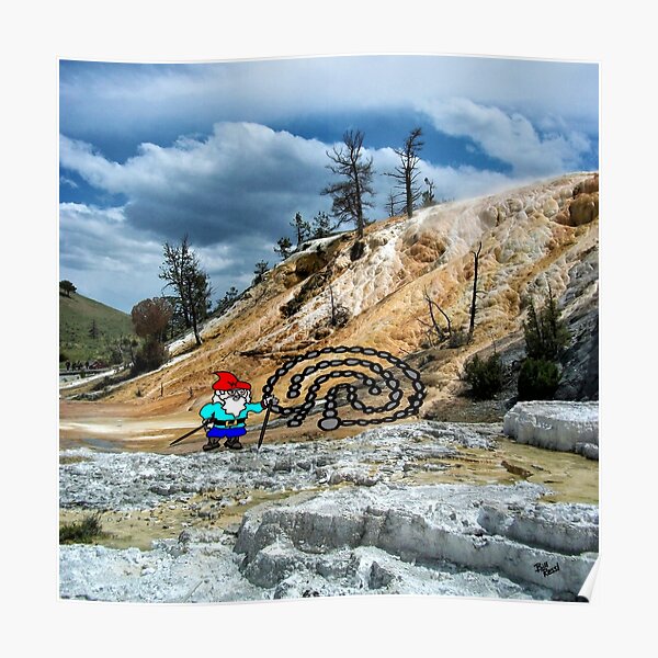 Will the Wandering Gnome Explores Yellowstone – Part 1 (Gnome Art) (Eco Art) Poster