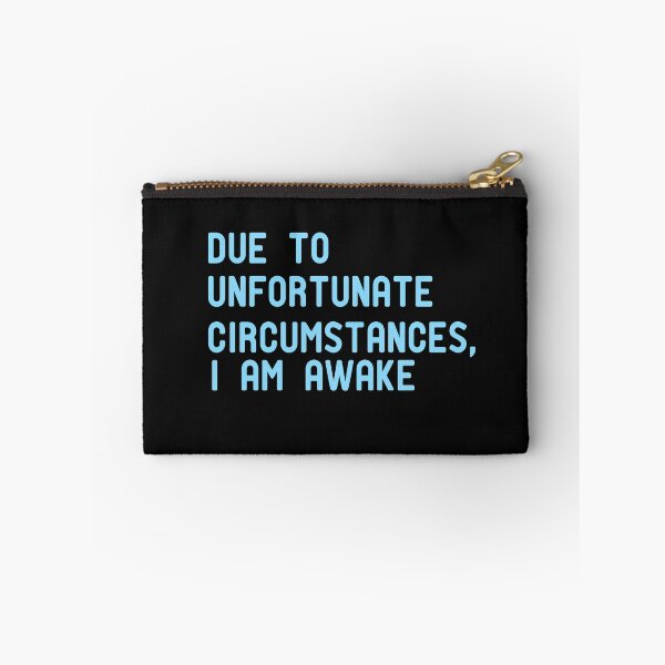 Item preview, Due to unfortunate circumstances, I am awake designed and sold by ZAstore.