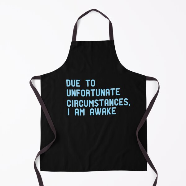 Item preview, Due to unfortunate circumstances, I am awake designed and sold by ZAstore.