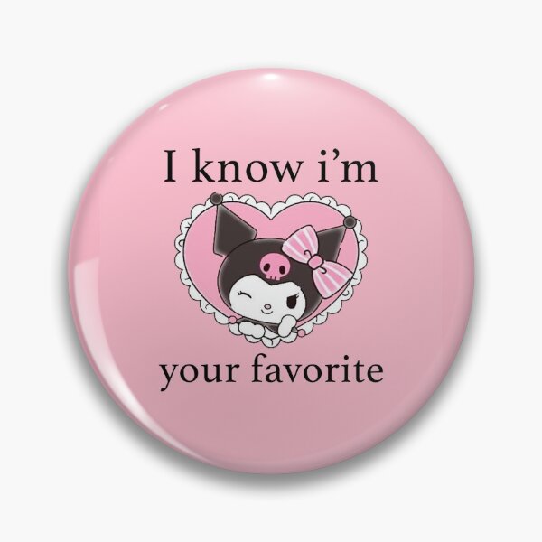Item preview, I know i'm your favorite designed and sold by RougeMachtig.