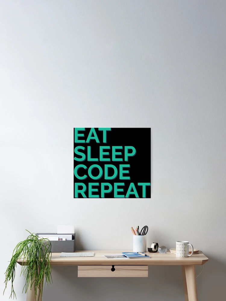 Thumbnail 2 of 3, Poster, Eat Sleep Code Repeat Python Coder designed and sold by Sour Soul.