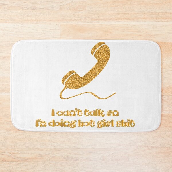 Item preview, I can't talk right now I'm doing hot girl shit designed and sold by cattiktoks1718.