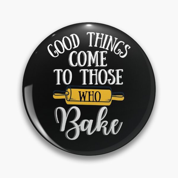 Item preview, Copy of Good things come to those who Bake- White Text designed and sold by EvaWolf.