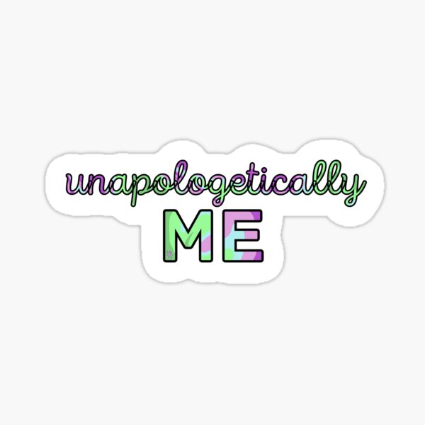 Download Unapologetically Me Toric Pride Sticker By Michaelkyan Redbubble