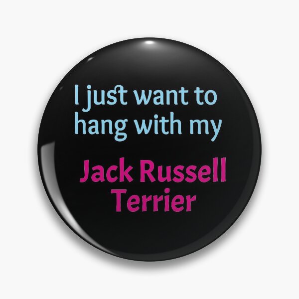 Item preview, Jack Russell Terrier, I just want to hang with my Jack Russell Terrier designed and sold by amrmab.