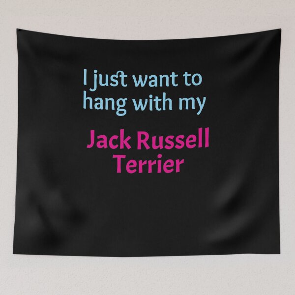 Item preview, Jack Russell Terrier, I just want to hang with my Jack Russell Terrier designed and sold by amrmab.
