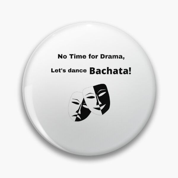 Item preview, No time for Drama, Let's dance Bachata? designed and sold by Toro-design.