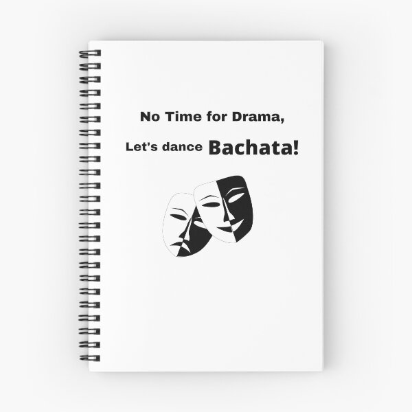 Item preview, No time for Drama, Let's dance Bachata? designed and sold by Toro-design.