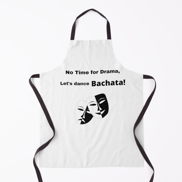 Item preview, No time for Drama, Let's dance Bachata? designed and sold by Toro-design.
