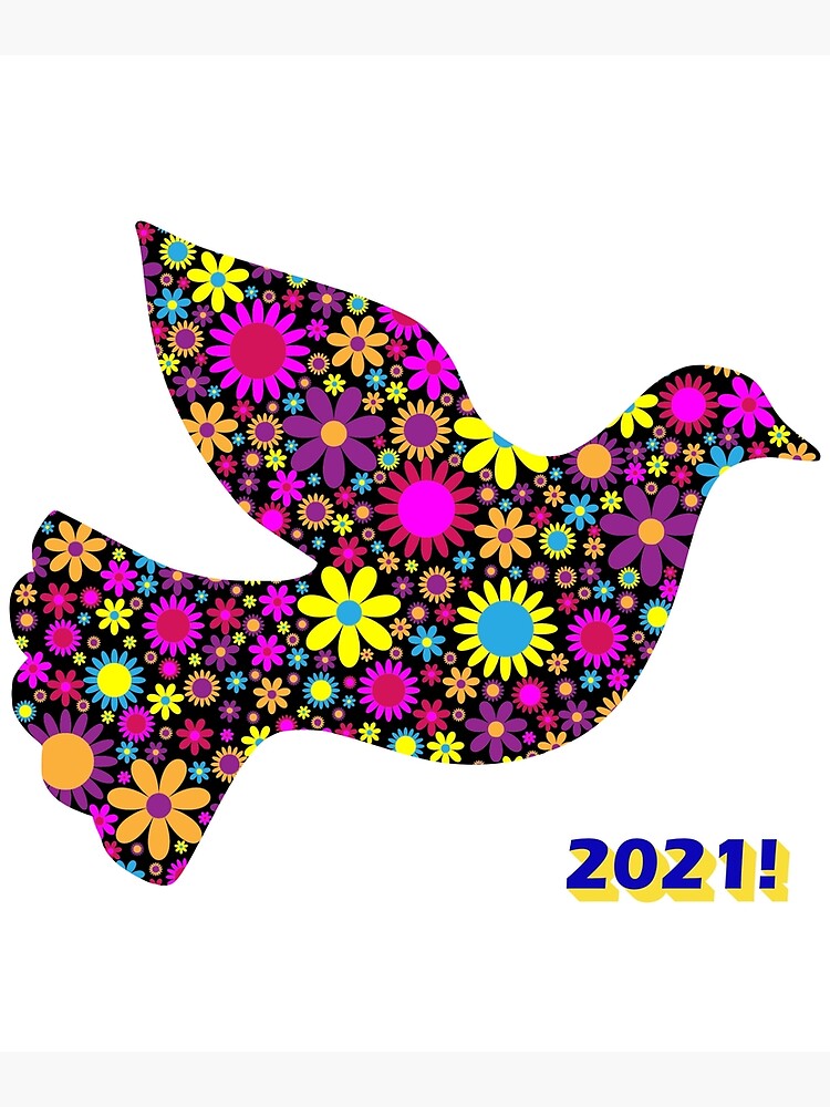 "Multicolor blooming flowers Peace dove for 2021. Positive Hopeful