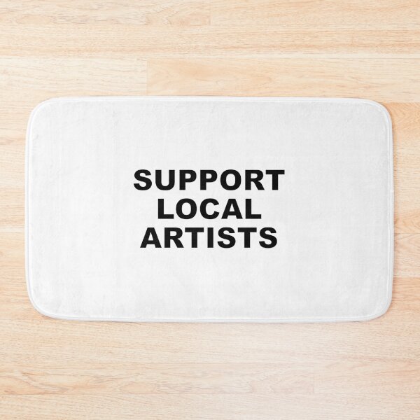 Item preview, Support Local Artists designed and sold by Undoubtedelliot.