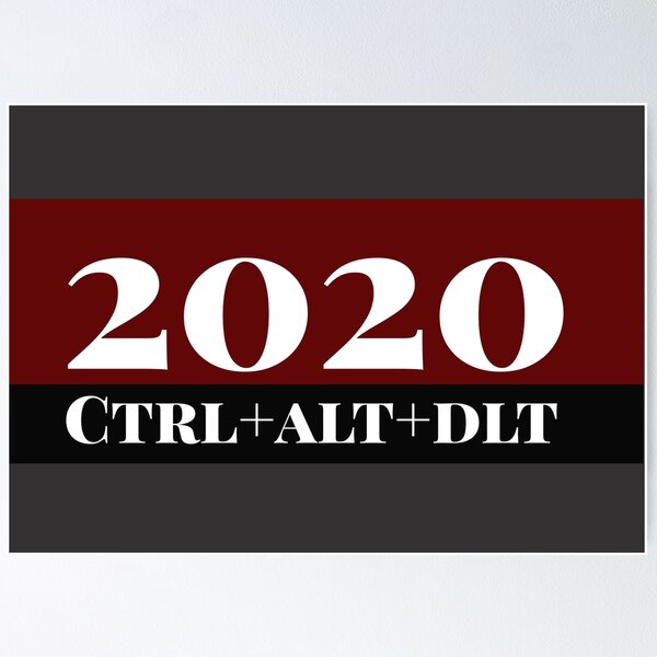 Artikel-Vorschau von 2020 ctrl alt dlt, designt und verkauft von WOWSOMETHINGNEW.