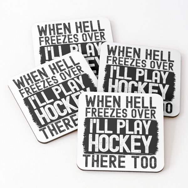 Item preview, When Hell Freezes Over I'll Play Hockey There Too designed and sold by m95sim.