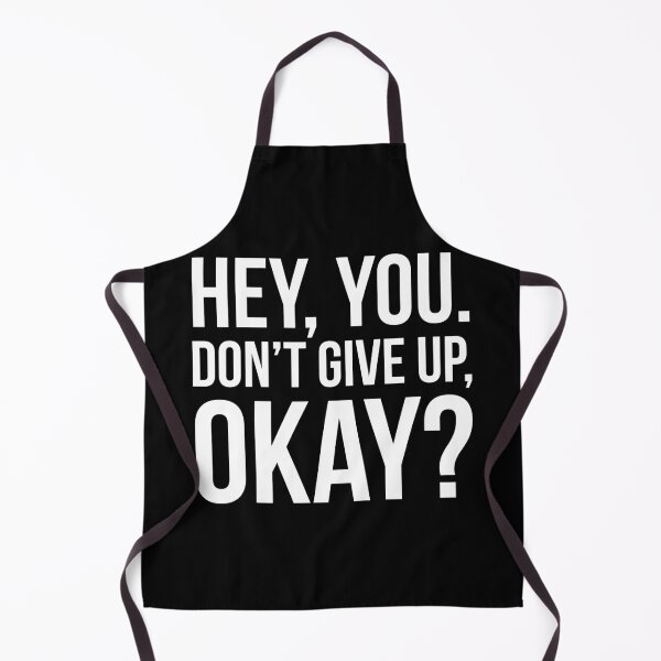 Item preview, Hey, You. Don’t Give Up, Okay? designed and sold by evokearo.