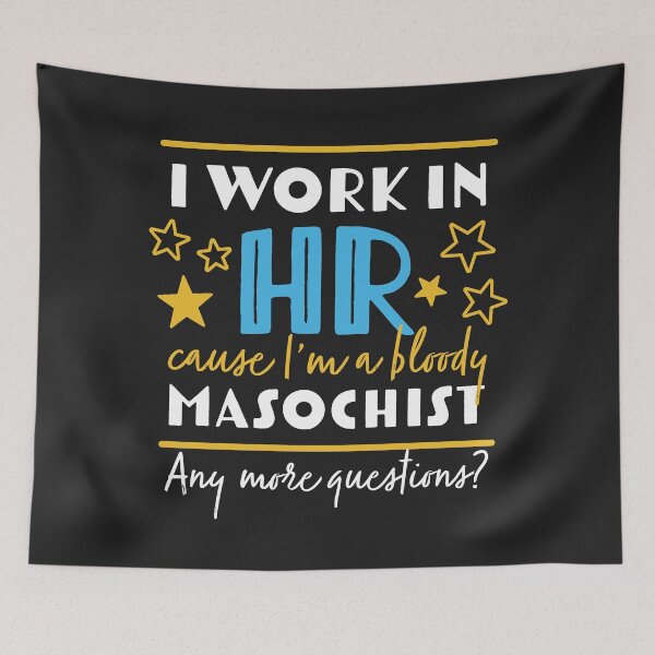 Item preview, I Work In HR Because... designed and sold by fotollissimo.