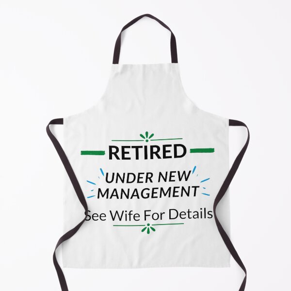 Aperçu de l'œuvre Retired Under New Management See Wife For Details créée et vendue par leonmarket.