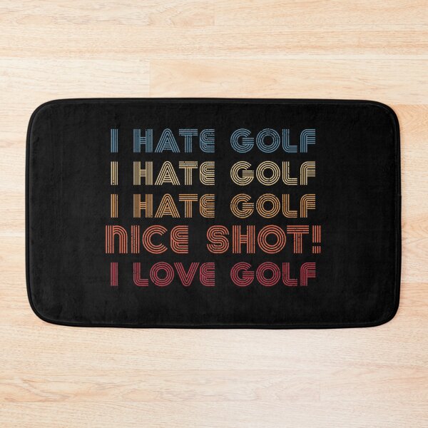 Item preview, I Hate Golf Oh Nice Shot! I Love Golf Golfing Golfer designed and sold by RandomStuffShop.