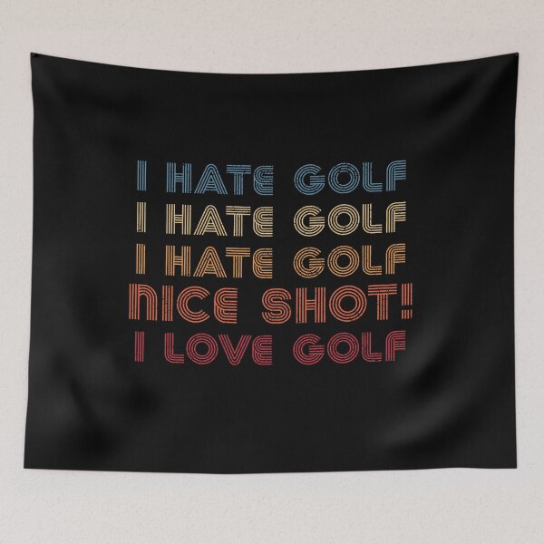 Item preview, I Hate Golf Oh Nice Shot! I Love Golf Golfing Golfer designed and sold by RandomStuffShop.