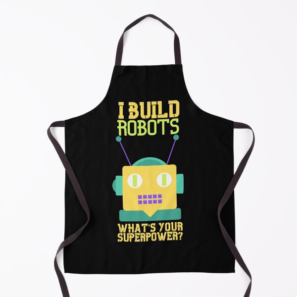 Item preview, I Build Robots, What's Your Superpower -- Cute Cool Robot designed and sold by charqui.