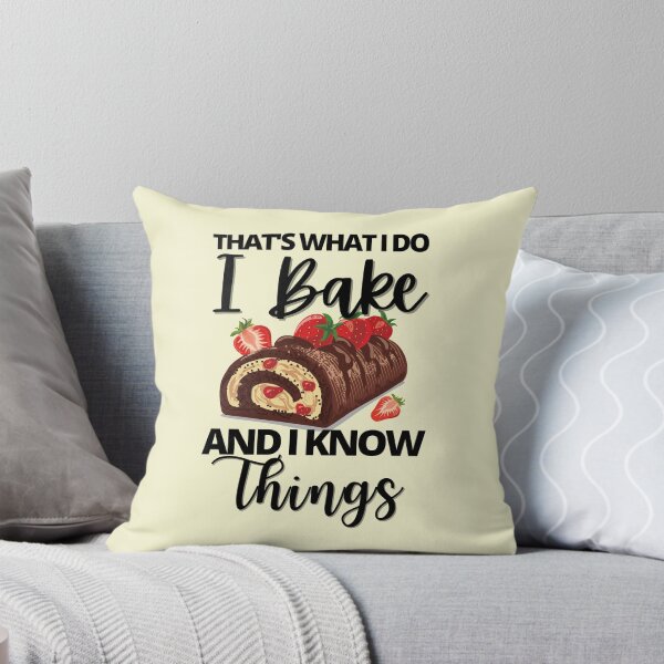 Item preview, That;'s What I Do. I Bake and I Know Things- Black text designed and sold by EvaWolf.