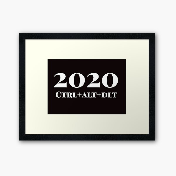 Artikel-Vorschau von Kopie von 2020 ctrl alt dlt, designt und verkauft von WOWSOMETHINGNEW.
