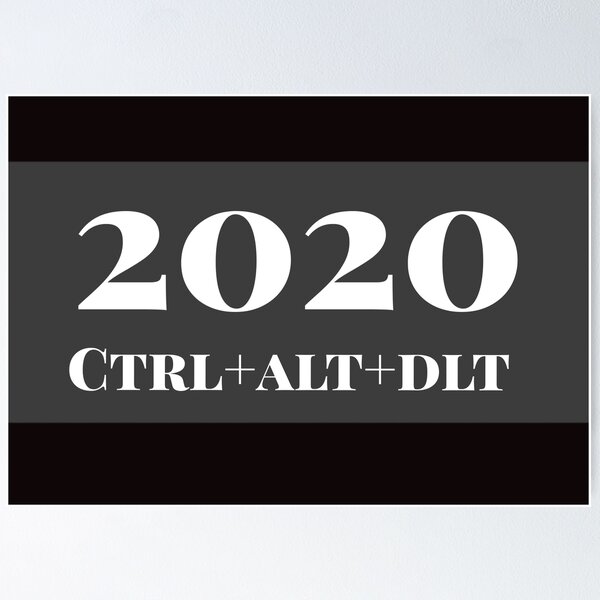 Artikel-Vorschau von 2020 ctrl alt dlt, designt und verkauft von WOWSOMETHINGNEW.