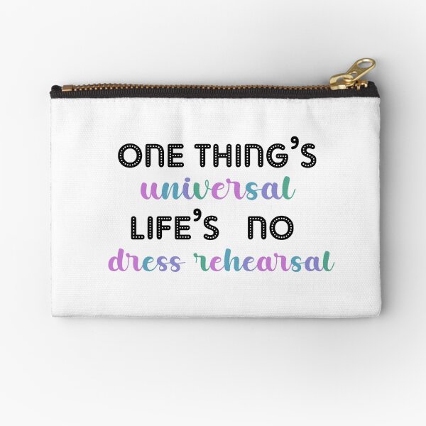 Item preview, One thing's universal life's no dress rehearsal designed and sold by creative-boo.