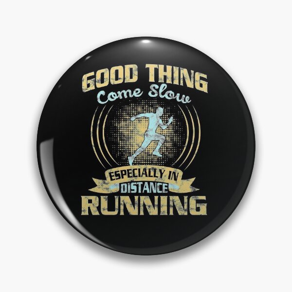 Item preview, running, Good thing come slow, especially in distance designed and sold by Motivationftp.