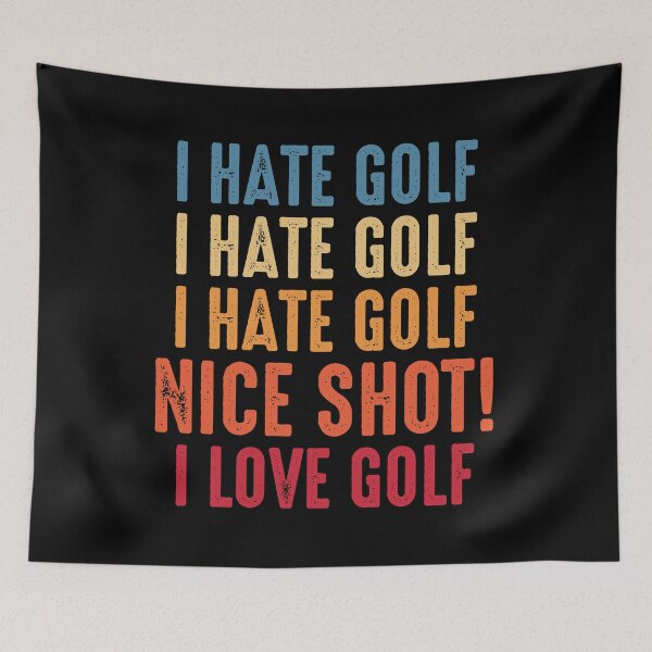 Item preview, I Hate Golf Oh Nice Shot! I Love Golf Golfing Golfer designed and sold by RandomStuffShop.