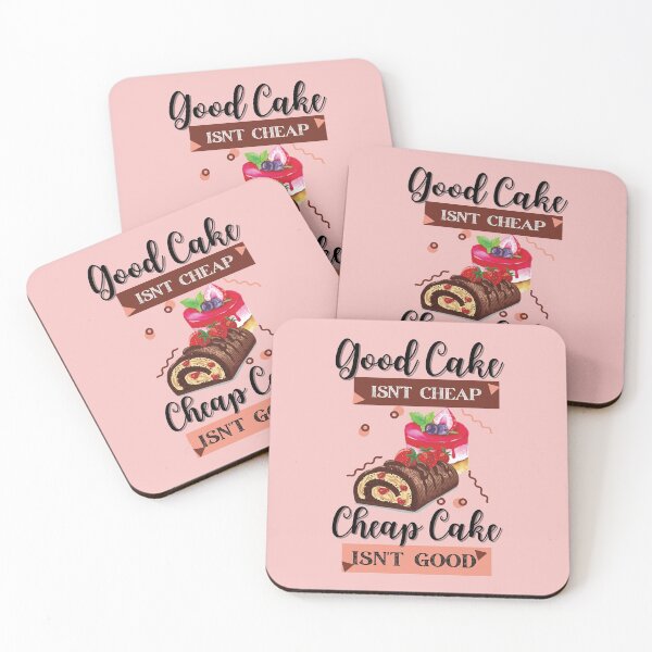 Item preview, Good Cake Isn't Cheap, Cheap Cake Isn't Good designed and sold by EvaWolf.