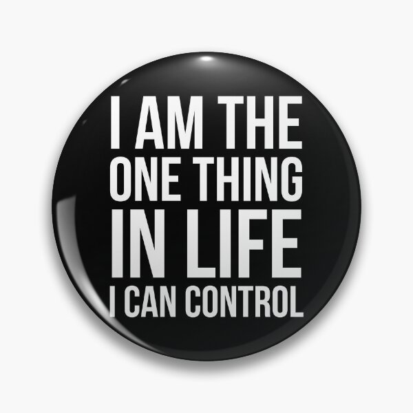 Item preview, I'm The One Thing In Life I Can Control designed and sold by evokearo.