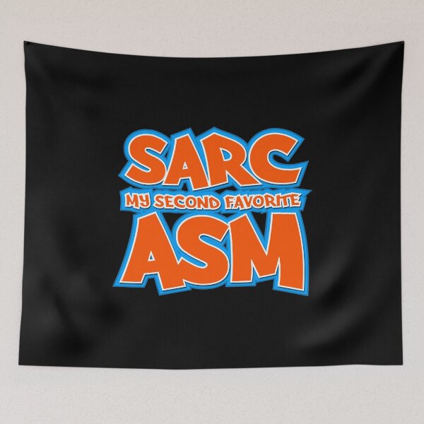 Item preview, Sarc, My Second Favorite Asm designed and sold by wheedesign.