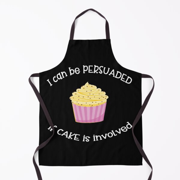 Item preview, I Can Be Persuaded If Cake Is Involved designed and sold by Slap-Cat.