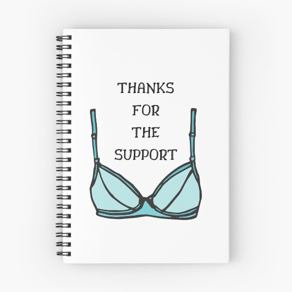Item preview, Thanks for the support - Funny Bra Quote designed and sold by Irelene.