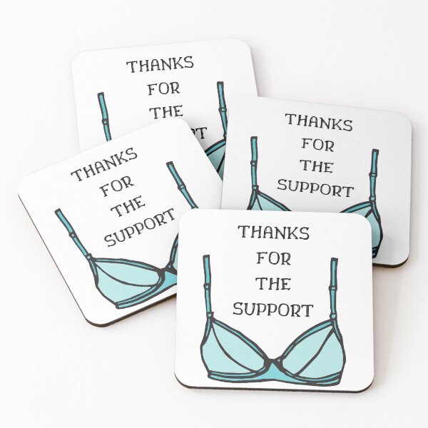 Item preview, Thanks for the support - Funny Bra Quote designed and sold by Irelene.