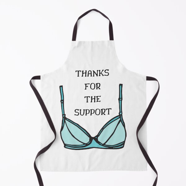 Item preview, Thanks for the support - Funny Bra Quote designed and sold by Irelene.