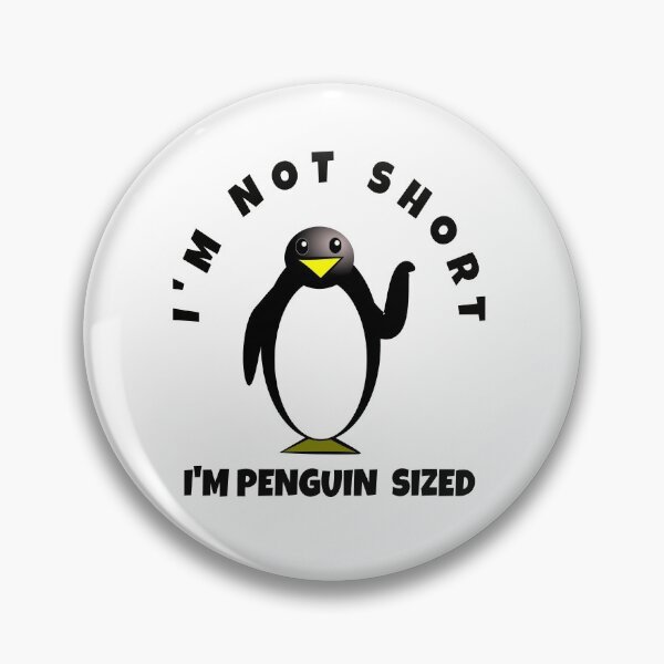 Item preview, Cute I'm Not Short I'm Penguin Size Gift idea designed and sold by gthylla.