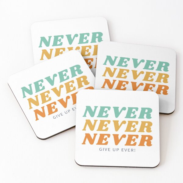 Item preview, NEVER NEVER NEVER GIVE UP EVER! designed and sold by yeamin0.