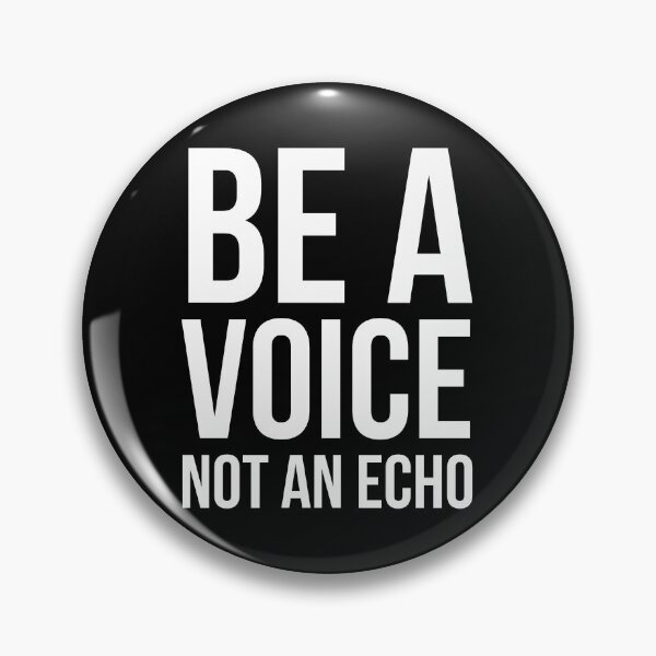 Item preview, Be A Voice Not An Echo designed and sold by evokearo.