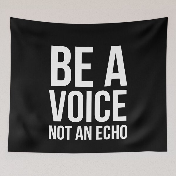 Item preview, Be A Voice Not An Echo designed and sold by evokearo.