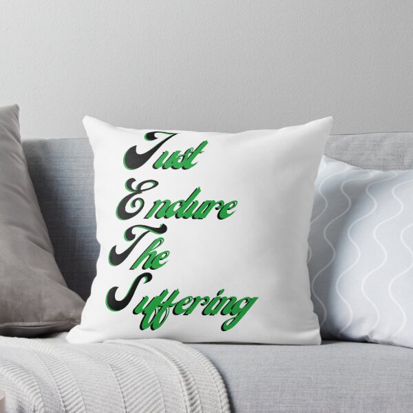 Item preview, Just Endure The Suffering designed and sold by Virtual-POD.