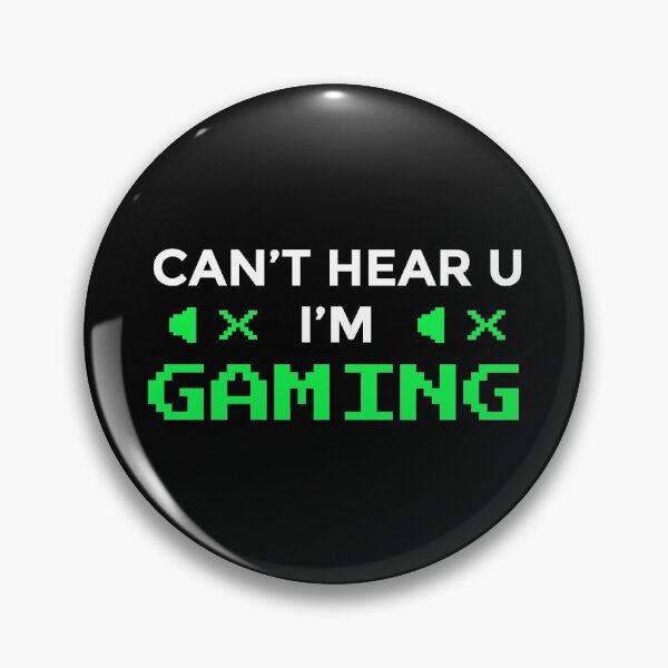 Item preview, Can't Hear You I'm Gaming designed and sold by JBDeszigns.