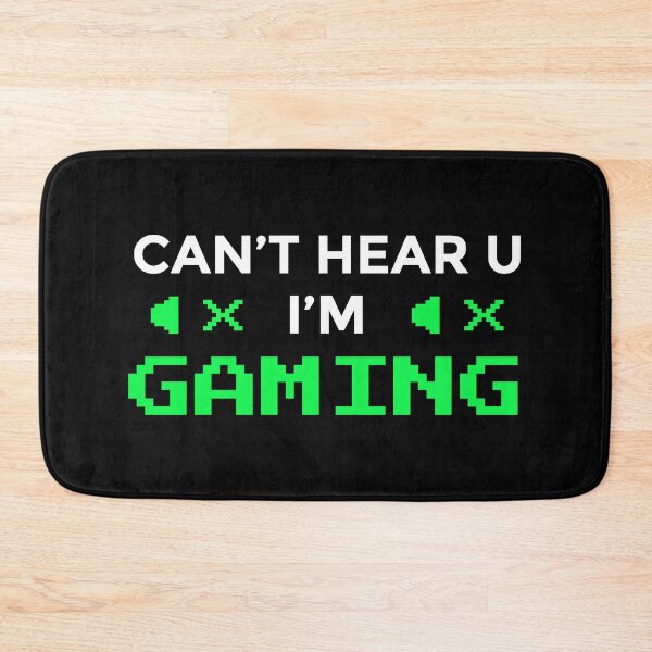 Item preview, Can't Hear You I'm Gaming designed and sold by JBDeszigns.