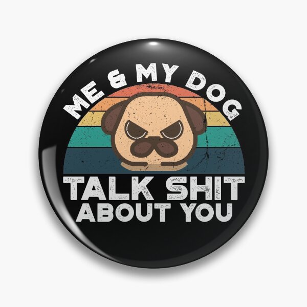 Item preview, Me And My Dog Talk Shit About You, Perfect Funny Gift Idea  Retro Vintage for Dog Lovers for Her for Him designed and sold by Van-Tees.