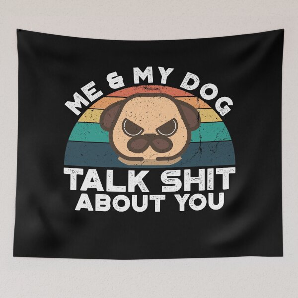 Item preview, Me And My Dog Talk Shit About You, Perfect Funny Gift Idea  Retro Vintage for Dog Lovers for Her for Him designed and sold by Van-Tees.