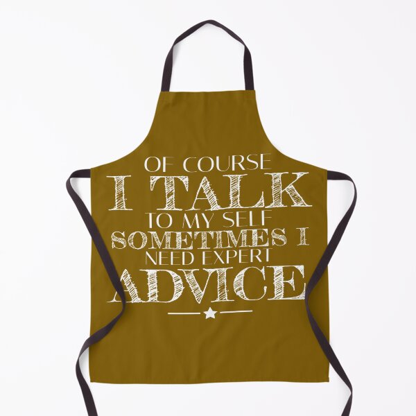 Item preview, Of Course I Talk To My self Sometimes I Need Expert Advice designed and sold by AYACHI90.