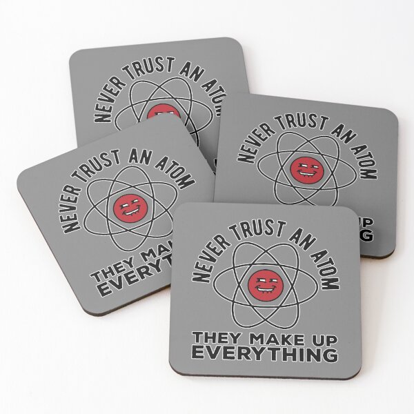 Item preview, Don't trust atoms. They make up everything Funny science pun  designed and sold by Daniel Lomelí.