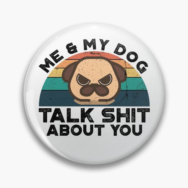 Item preview, Me And My Dog Talk Shit About You, Perfect Funny Gift Idea  Retro Vintage for Dog Lovers for Her for Him designed and sold by Van-Tees.