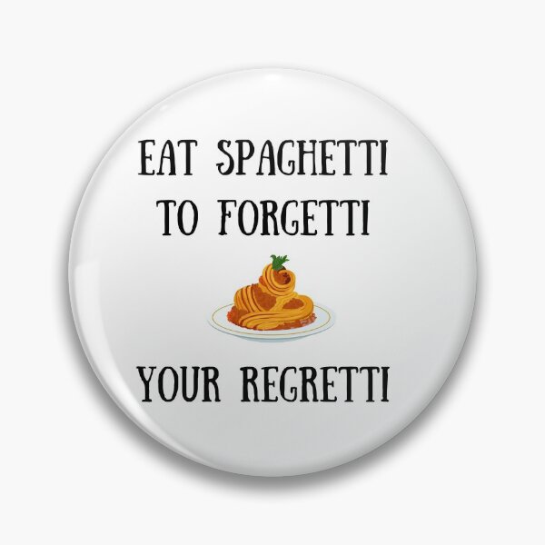 Item preview, Eat Spaghetti to Forgetti Your Regretti designed and sold by AnnaAndVibes.