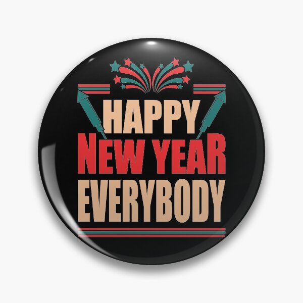Item preview, HAPPY NEW YEAR EVERYBODY designed and sold by Dwarf-Monkey.